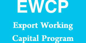 EWCP - Export Working Capital Program