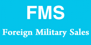 FMS - Foreign Military Sales